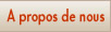 A propos de nous?